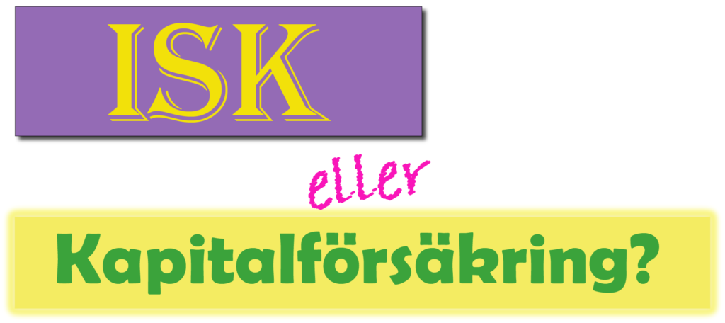 isk eller kapitalförsäkring