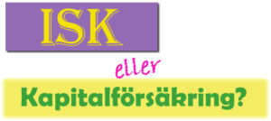 isk eller kapitalförsäkring